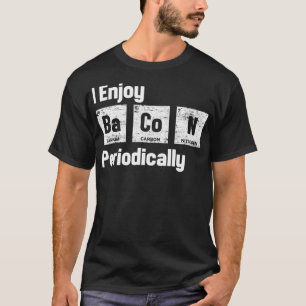 Camiseta Los Amantes De Bacon De La Mesa Periódica De Cienc