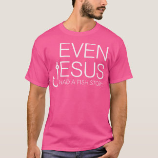Camiseta Los Amantes De La Pesca Cristianos - Hasta Jesús T