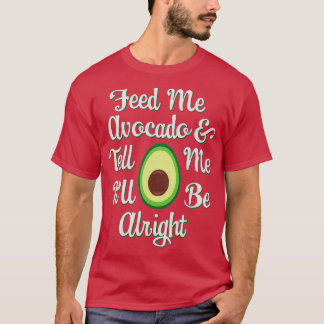 Camiseta Los amantes del aguacate me dan de comer aguacate 