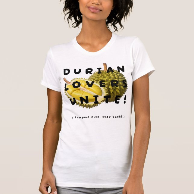Camiseta ¡Los amantes del durión se unen! (Anverso)