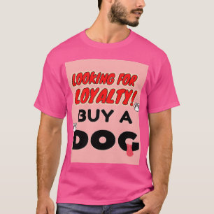 Camiseta Los amantes del perro que buscan lealtad compran e