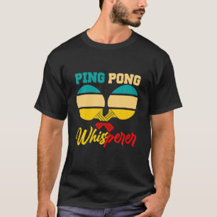 Camiseta Los amantes del tenis en la mesa de Ping Pong Whis