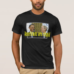 Camiseta Los americanos son estúpidos