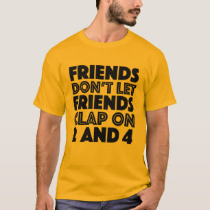 Camiseta Los amigos no dejan a amigos aplaudir en Col de 2