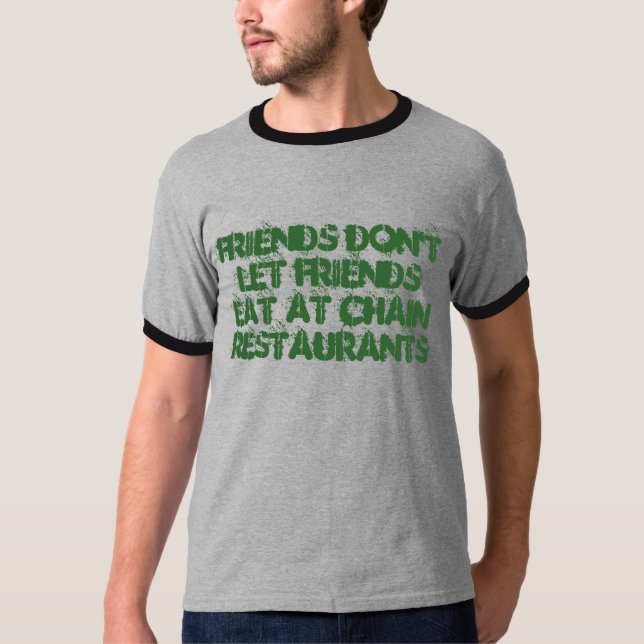 Camiseta Los amigos no dejan a amigos comer en los (Anverso)