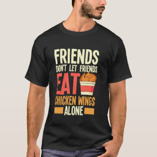 Camiseta Los amigos no dejan que los amigos coman alitas de