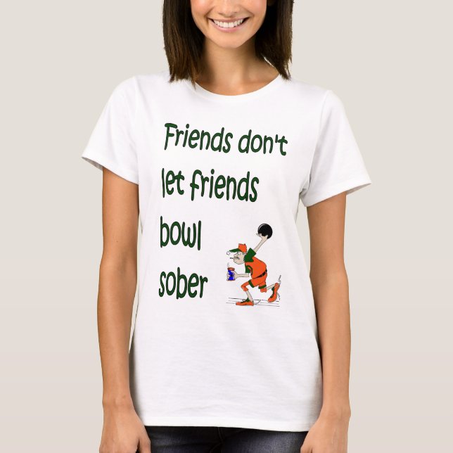 Camiseta Los amigos no dejan que los amigos digan sobriedad (Anverso)