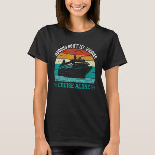 Camiseta Los amigos no dejan que los cruceros en solitario