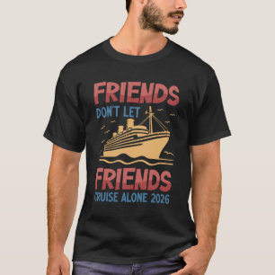 Camiseta Los amigos no dejan que sus amigos naveguen solos 