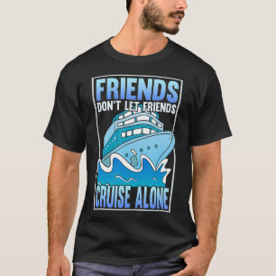 Camiseta Los amigos no dejan que sus amigos naveguen solos 