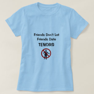 Camiseta Los amigos no dejan tenores de la fecha de los