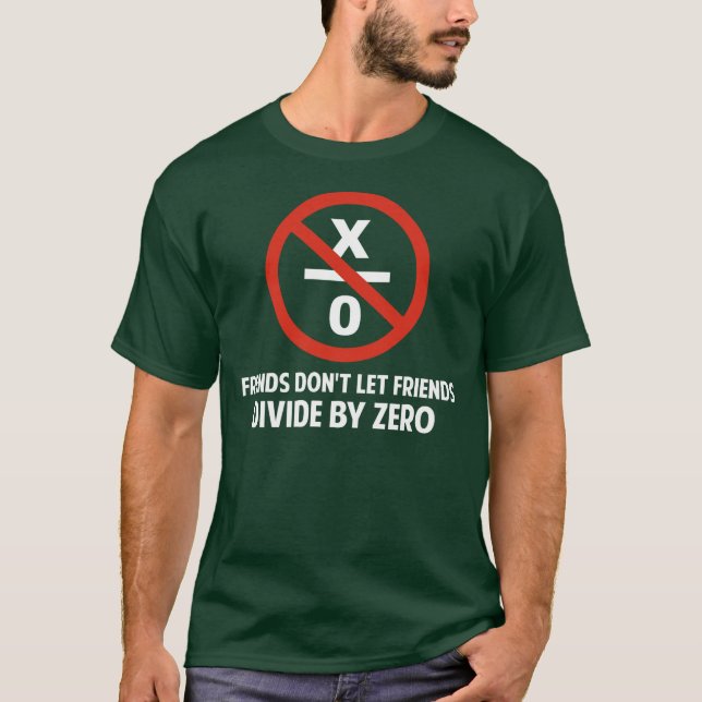 Camiseta Los amigos no hacen Divide By Zero (Anverso)