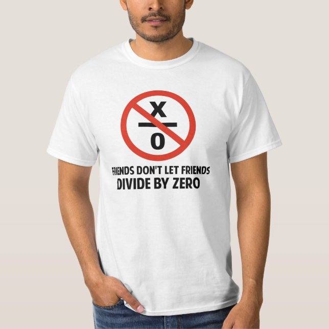 Camiseta Los amigos no hacen Divide By Zero (Anverso)