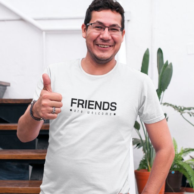 Camiseta Los amigos son bienvenidos (Subido por el creador)