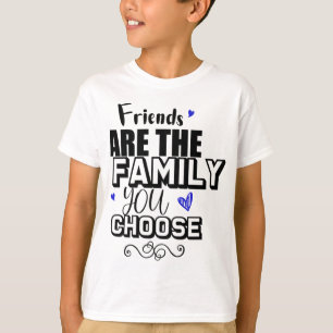 Camiseta Los Amigos Son La Familia Que Elige