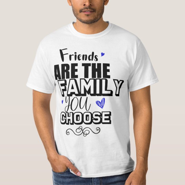 Camiseta Los Amigos Son La Familia Que Elige (Anverso)