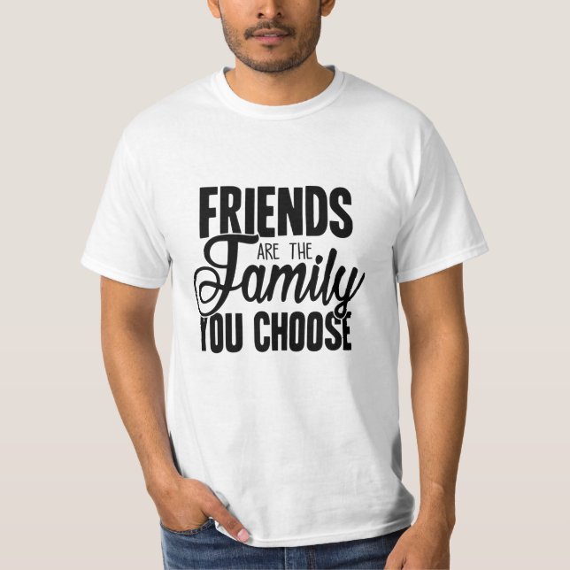 Camiseta Los Amigos Son La Familia Que Elige (Anverso)