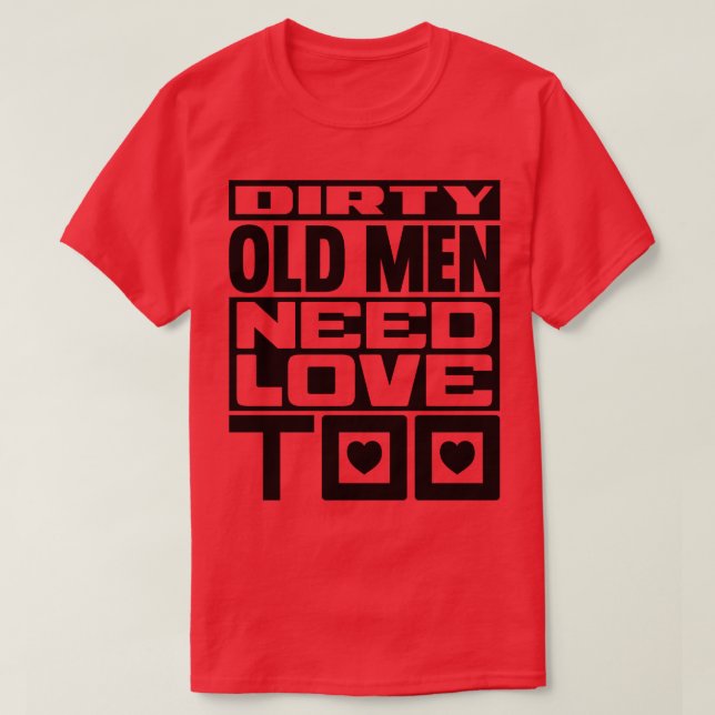 Camiseta Los ancianos sucios también necesitan amor (Diseño del anverso)
