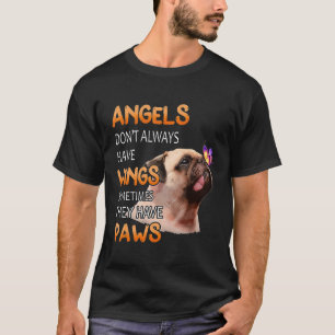 Camiseta Los ángeles no siempre tienen alas, tienen patas d