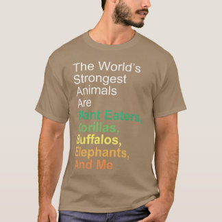 Camiseta Los animales más fuertes del mundo son herbívoros