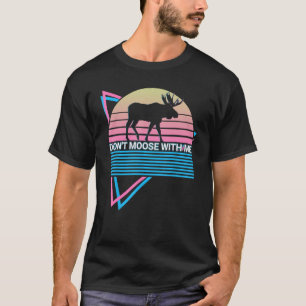 Camiseta Los animales salvajes no se mueven conmigo