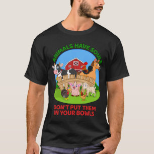 Camiseta Los Animales Tienen Almas No Los Pongas En Tus Taz