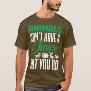 Camiseta Los Animales Vegetales No Tienen Elección De Nutri