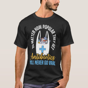 Camiseta Los antibióticos nunca se convertirán en farmacia 