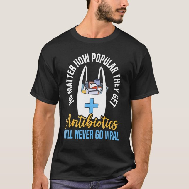 Camiseta Los antibióticos nunca se convertirán en farmacia  (Anverso)