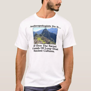 Camiseta Los antropólogos lo hacen... por todas partes en t