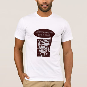 Camiseta Los antropólogos tienen gusto de él grueso