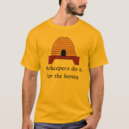 Camiseta - Los apicultores lo hacen por la miel