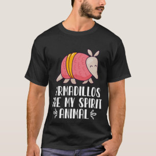 Camiseta Los armadillos son mi animal espiritual