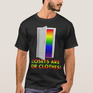 Camiseta Los armarios están para la ropa
