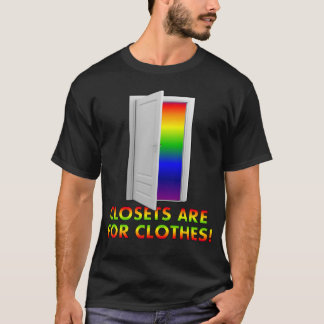 Camiseta Los armarios están para la ropa