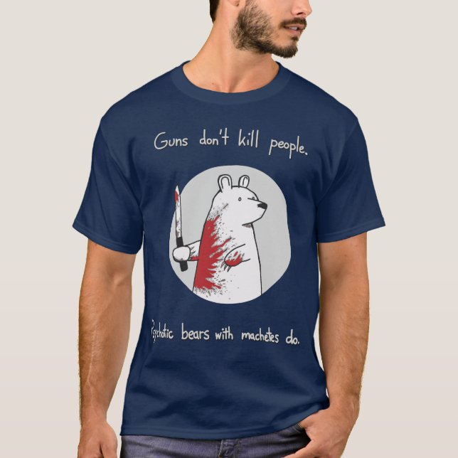 Camiseta Los armas no matan a gente. Los osos con los (Anverso)