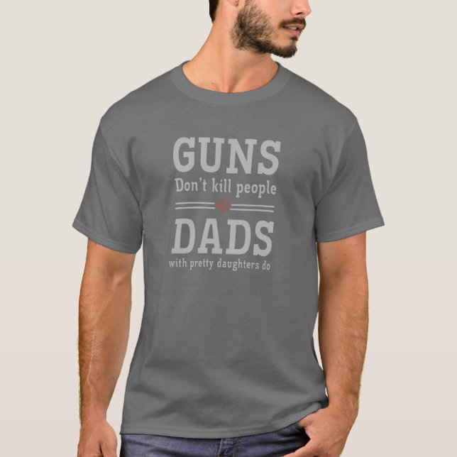 Camiseta Los armas no matan a gente que lo hacen los papás (Anverso)