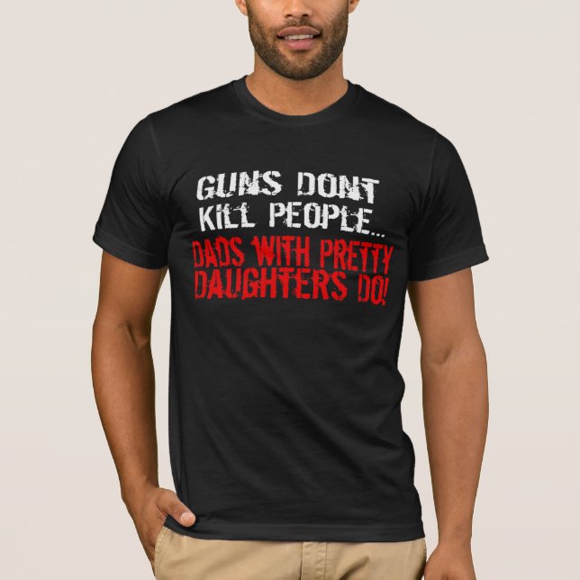 Camiseta Los armas no matan a la gente, papá divertido/hija (Anverso)