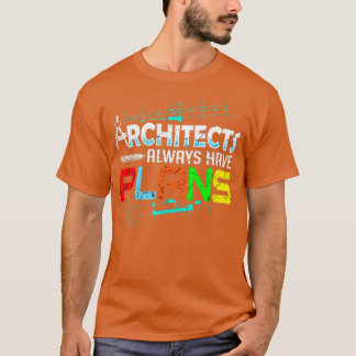 Camiseta Los Arquitectos Siempre Tienen Planes