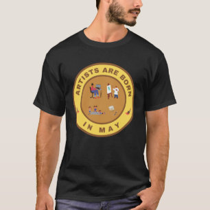 Camiseta Los artistas nacen en diseño alternativo de mayo