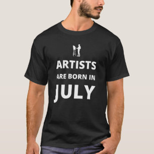 Camiseta Los artistas nacen en julio