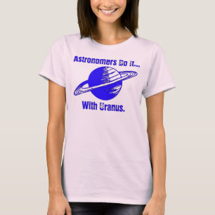 Camiseta Los astrónomos lo hacen... con Urano.
