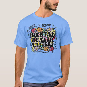 Camiseta Los asuntos de salud mental dan a las enfermedades