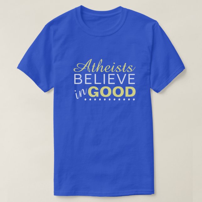Camiseta Los ateos creen en el bien (Diseño del anverso)