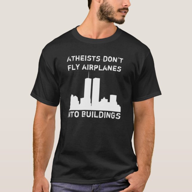 Camiseta Los ateos no vuelan los aeroplanos en edificios (Anverso)