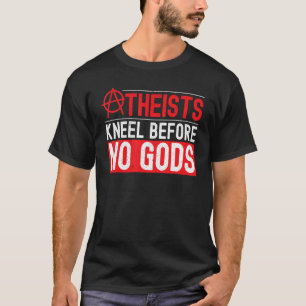 Camiseta Los ateos se arrodillan ante la ausencia de dioses