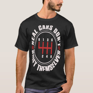 Camiseta Los autos reales no se cambian ellos mismos por Ca