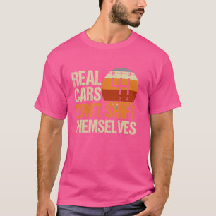 Camiseta Los Autos Reales No Se Cambien A Sí Mismos 4 Veloc