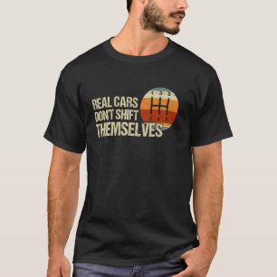 Camiseta Los Autos Reales No Se Mueven A Sí Mismos 5 Veloci