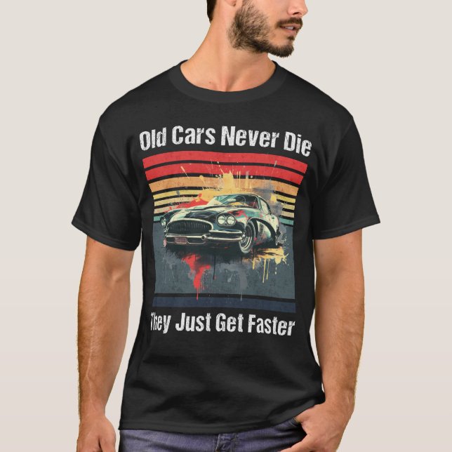 Camiseta Los autos viejos nunca mueren, simplemente se acel (Anverso)